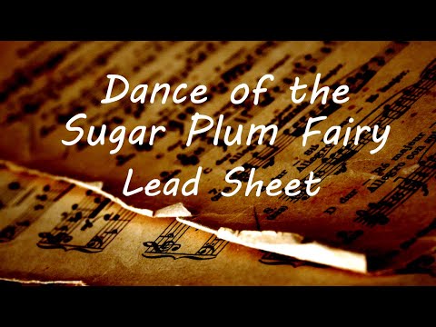 **Dance of the Sugar Plum Fairy** Lead Sheet 2022 | Free Download