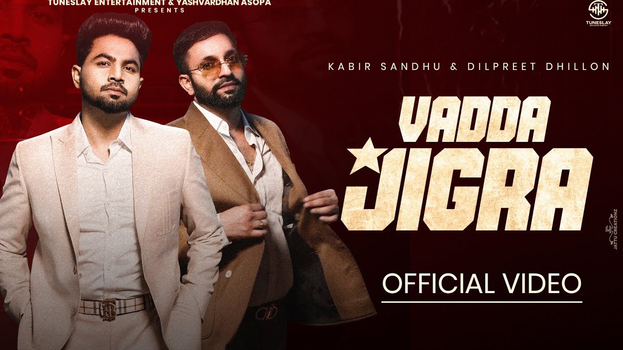 Vadda Jigra Lyrics | Kabir Sandhu, Dilpreet Dhillon