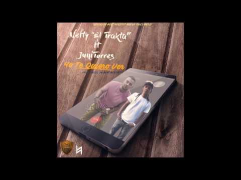 Juni Torres Ft. Nefty El Trakata - Yo Te Quiero Ver (No Rules Music)