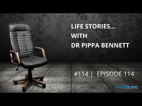 Ep. 114 | Life Stories with Dr Pippa Bennett