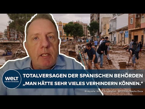 HOCHWASSER IN SPANIEN: Behördenversagen! - "Die Wut der Menschen auf die Politik ist brutal"