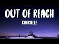 Gabrielle | Out Of Reach (Lyrics) ♫