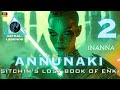 Annunaki: The Movie | Episode 2 | Lost Book Of Enki - Tablet 6-9 | Astral Legends