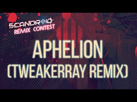 Video thumbnail for Aphelion (TweakerRay Remix)