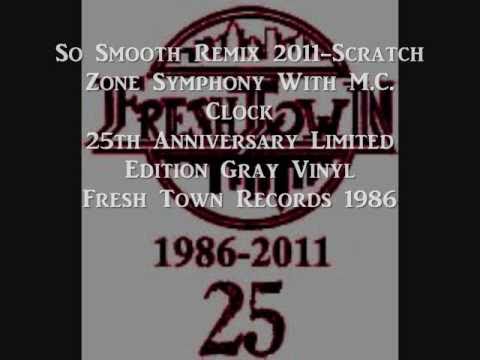So Smooth Remix 2011-Scratch Zone Symphony With M.C. Clock (Full Version)