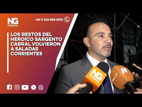 NGFEDERAL - LOS RESTOS DEL HEROICO SARGENTO CABRAL VOLVIERON A SALADAS - CORRIENTES