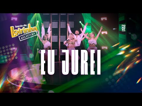 Banda da Loirinha - Eu Jurei - #Releitura #2024