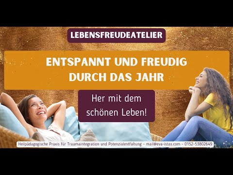 Kurzinfo: Programm: "Entspannt und Freudig durch das Jahr"