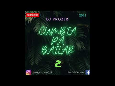 CUMBIA PA BAILAR (2) Activa Tu Fin De Semana - DJ PROZER (Allen Rio Negro)2021