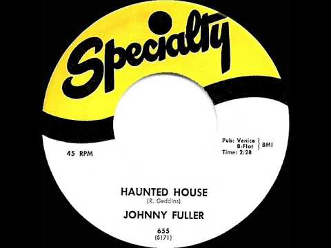1st RECORDING OF: Haunted House - Johnny Fuller (1958)