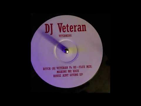 Vetermx 001  -  DJ Veteran  - Bitch   (DJ Veteran Vs Re Flux Mix)