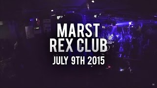 MARST @ REX CLUB, PARIS - JULY 9th 2015