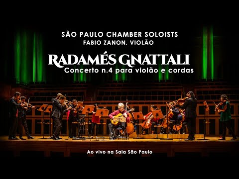 RADAMÉS GNATTALI - Concerto no. 4 para Violão e Cordas - Fabio Zanon, violão