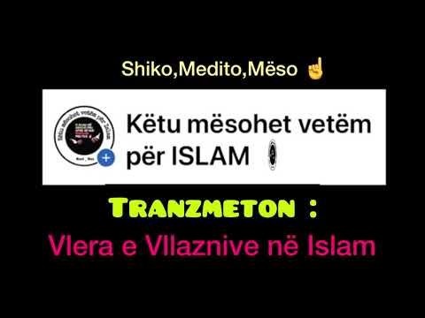 Vlera e Vllaznive në Islam  Hoxhë Qendrim Jashari