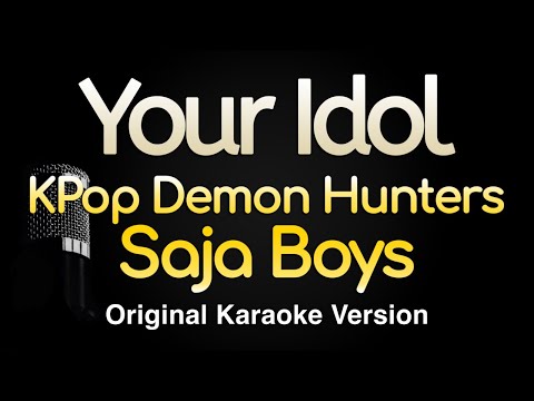 Your Idol - Kpop Demon Hunters Saja Boys (Karaoke Songs With Lyrics - Original Key)