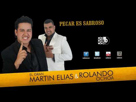 Martín Elías  y Rolando Ochoa  Pecar Es Sabroso