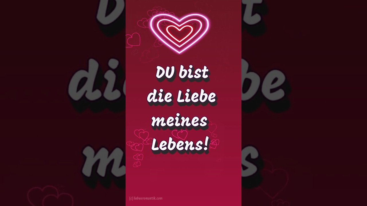 Du bist die Liebe meines Lebens ❤️ kurze Liebesgrüße 💕
