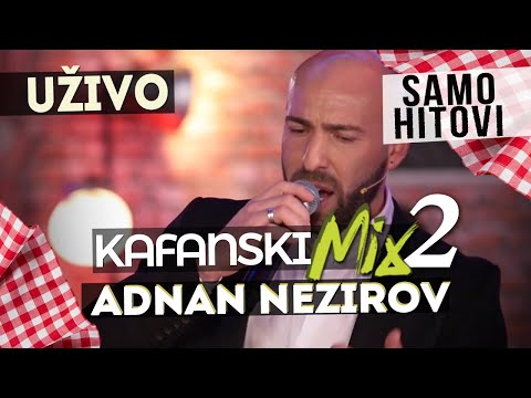 ADNAN NEZIROV - KAFANSKI MIX 2 | 2021 | UZIVO | OTV VALENTINO