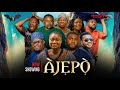 AJEPO Latest Yoruba Movie 2025 L Muyiwa Ademola Ayo Olaiya Oluwaseyi Shodunke Afeez Eniola