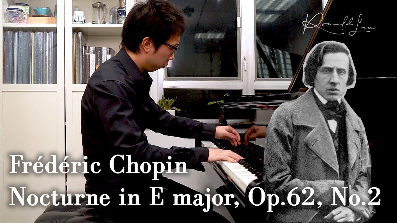 Frédéric Chopin: Nocturne in E major, Op.62, No.2. Ronald Lau. Trinity College London ATCL