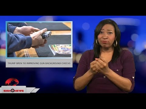 Trump open to improving gun background checks (ASL - 2.19.18)