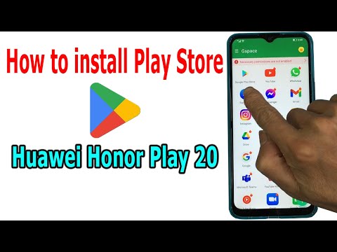 How to install Play store for HUAWEI Honor Play 20