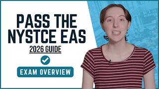 How to Pass the NYSTCE EAS on Your First Try (2026 Guide)