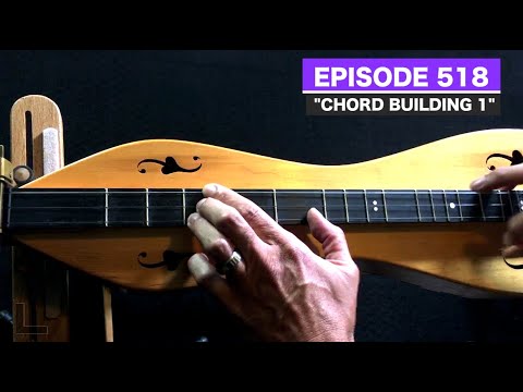 Dulcimerica with Bing Futch - Episode 518 - "Chord Building 1" - Mountain Dulcimer