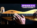 Dulcimerica with Bing Futch - Episode 518 - "Chord Building 1" - Mountain Dulcimer - Bing Futch Dulcimerica with Bing Futch - Episode 518 - "Chord Building 1" - Mountain Dulcimer