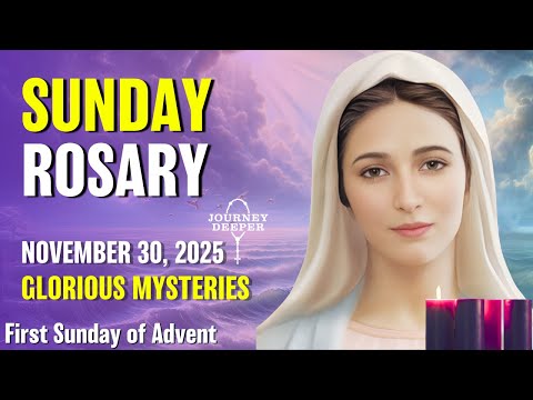 Sunday Rosary 💜 Glorious Mysteries of the Rosary 💜 November 30, 2025 VIRTUAL ROSARY