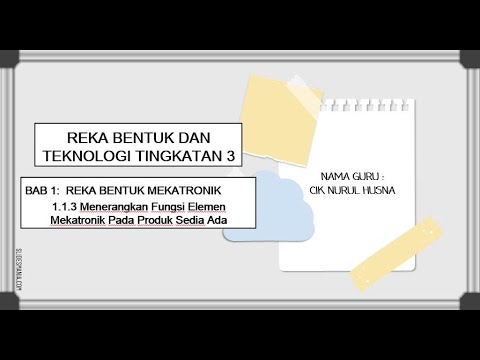 RBT TINGKATAN 3 : BAB 1.1.3 MENERANGKAN FUNGSI ELEMEN MEKATRONIK PADA PRODUK SEDIA ADA