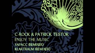 C-Rock And PatrickTestor - Enjoy The Music (Yapacc Remix)