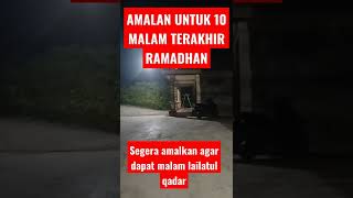 Download lagu AMALAN 10 MALAM TERAKHIR RAMADHAN #shorts #sholawat #shorts mp3