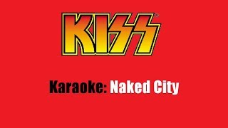 Karaoke: Kiss / Naked City
