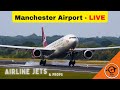 Plane Spotting LIVE Airbus A380 A350 787 And More Tuesday 19th August Manchester Airport