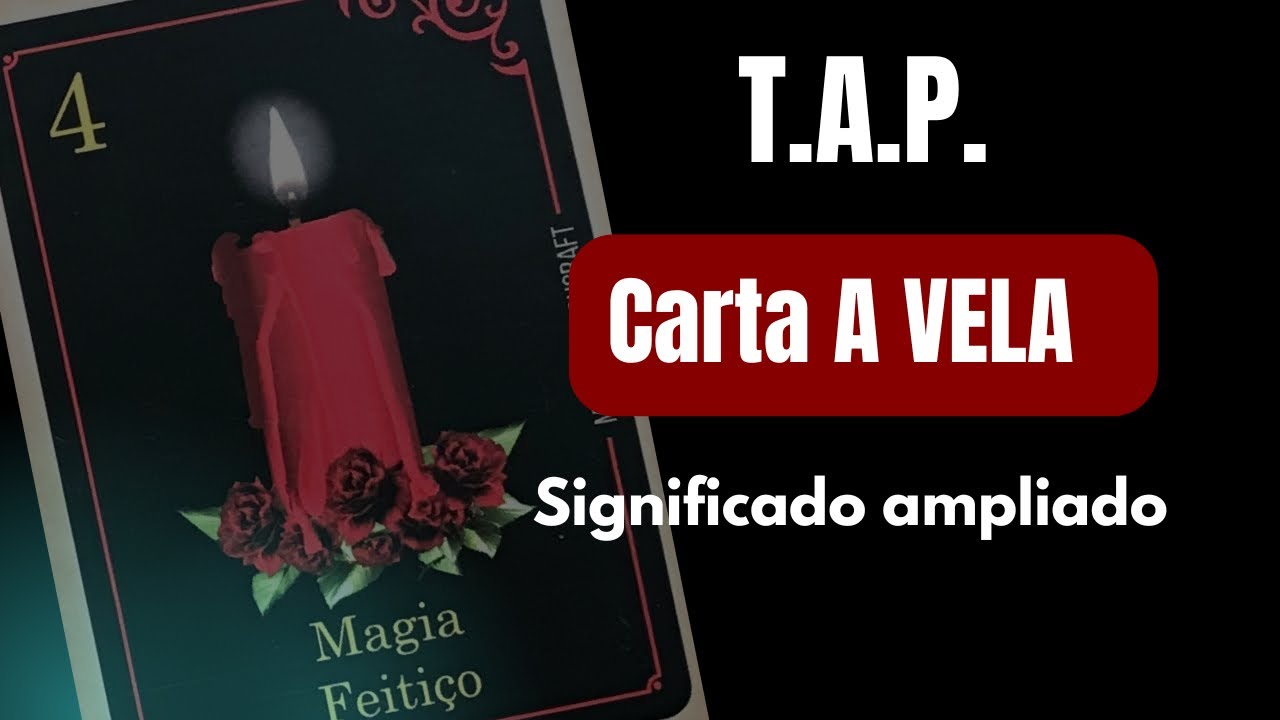 T.A.P. com a carta da vela | Baralho de Maria Padilha
