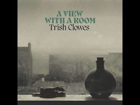 Trish Clowes - A View With A Room (Full Album)