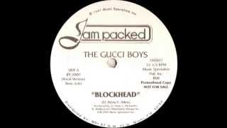 The Gucci Boys - Blockhead