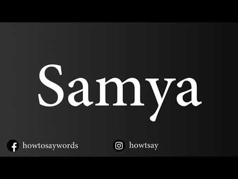 How To Pronounce Samya