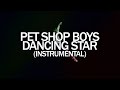 Pet Shop Boys - Dancing star (Instrumental)