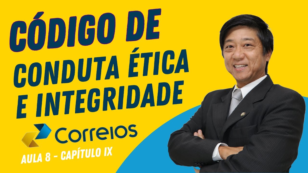 Aula 8- Código de Ética e Integridade Correios - Cap IX- Compromissos dos Correios com Fornecedores
