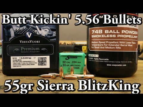 Butt Kickin' 5.56 Bullets - ep7 - 55gr Sierra BlitzKing