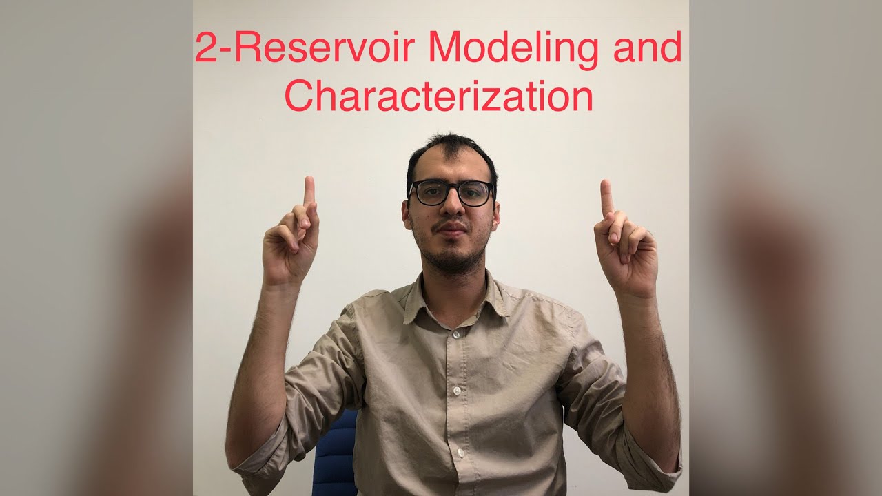 2-Reservoir Modeling and Characterization