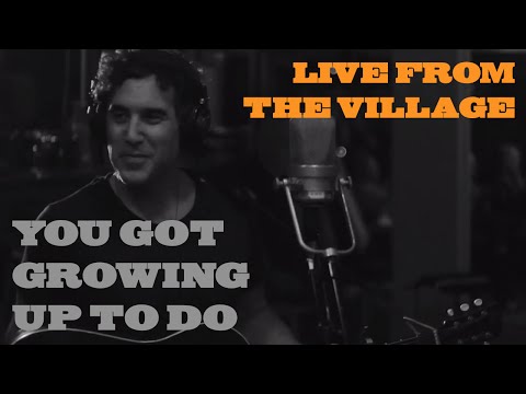 Joshua Radin - You Got Growing Up To Do (Live from the Village)