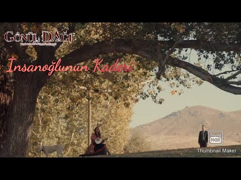 Gönül Dağı Asuman - İnsanoğlunun Kaderi [Edanur Yılmaz] -Alın Yazısı