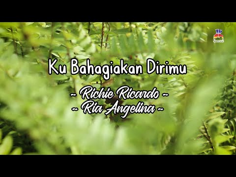 Richie Ricardo & Ria Angelina - Ku Bahagiakan Dirimu (Official Lyric Video)