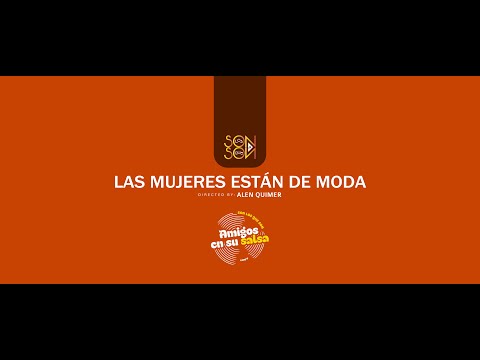 Las Mujeres Están De Moda - Son Los Que Son (Cover)
