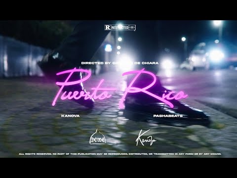 KANOVA - PUERTO RICO (PROD. PASHABEATS) [OFFICIAL MUSIC VIDEO]