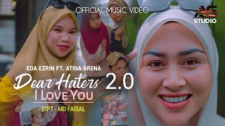 Download lagu Dear Haters 2.0 | I Love You - Eda Ezrin ft. Atina Arena |   mp3