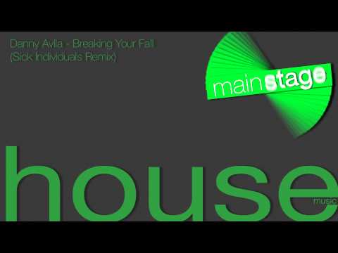 Danny Avila - Breaking Your Fall (Sick Individuals Remix)